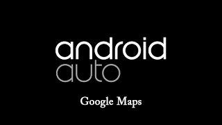 How To Use Google Maps with Android Auto