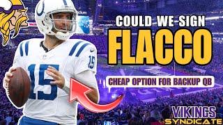 Is Joe Flacco the Missing Piece for the Vikings QB2 Spot?