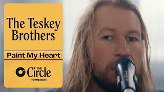 The Teskey Brothers - Paint My Heart | The Circle° Sessions