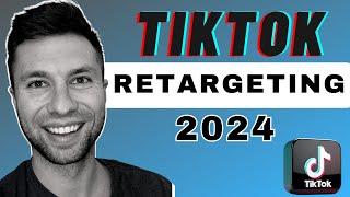 TikTok Retargeting Ads (A Step-By-Step Guide In 2024)