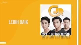 CJR - Lebih Baik (Official Audio)