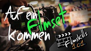 Filmskills101 -  Wie kommst du auf ein Filmset?