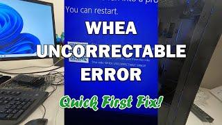 WHEA Uncorrectable Error Blue Screen of Death *DIY Quick Fix*