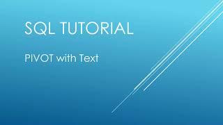 SQL Tutorial - PIVOT with Text