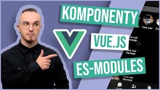 ES Modules i komponenty Vue.js - Aplikacja messenger #2