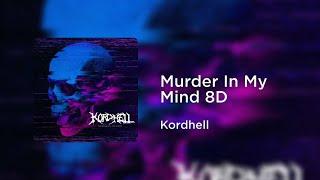 Kordhell - Murder In My Mind (8D AUDIO)