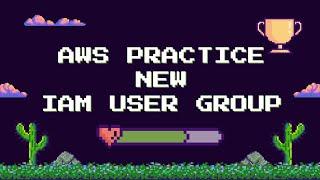 AWS hands-on, step-by-step creating a new IAM group manually in 1 minute
