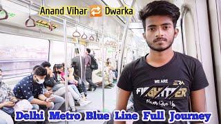 Delhi Metro Blue Line Journey || Anand Vihar to Dwarka || How to Travel in Delhi Metro