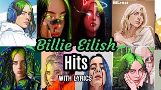 Billie eilish hits with lyrics