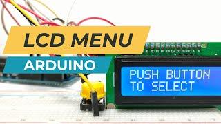 Arduino Pushbutton Menu System with I2C LCD Display Tutorial