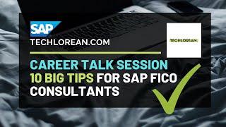 CAREER TALK - 10 BIG TIPS FOR SAP FRESHERS (1ST FEW MONTHS)