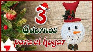 3 LINDOS ADORNOS NAVIDEÑOS PARA DECORAR EL HOGAR - Christmas crafts with recycling - IDEAS NAVIDEÑAS