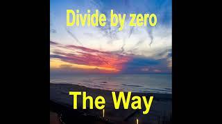 Divide by zero - The Way - The Forest