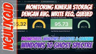 Monitoring Kinerja STORAGE dengan Avg. WRITE Req. Queued Metrics - GRAFANA & PROMETHEUS #ngulikqid