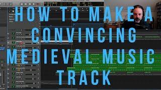 How To Make A Convincing Medieval Music Track