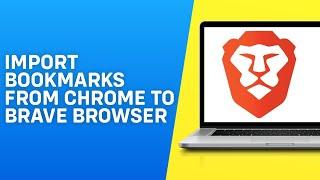 How to Import Bookmarks From Chrome to Brave Browser - Easy