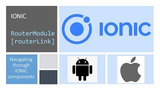 IONIC RouteModule and [routerLink]: Moving thought IONIC components.