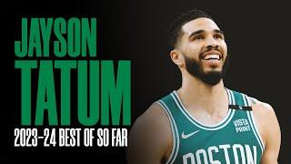 Best Highlights of 2023-24 (so far): Jayson Tatum