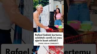 Rafael Seblak ketemu selebtok cantik ini! #rafaelseblak #vilmei