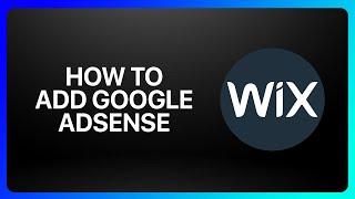 How To Add Google AdSense To Wix Website Tutorial