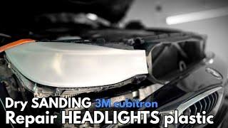 Headlights repair/Dry Sanding and repair plastic headlights #sanding #3m #kovax