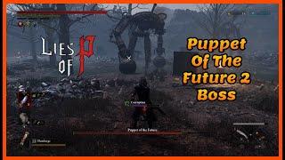 Lies of P: Puppet of the Future 2 boss