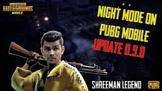 PUBG NIGHT MODE ll BETA 0.9 UPDATE ll ShreeMan LegenD