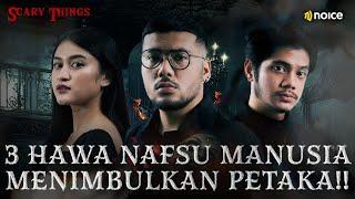 3 HAWA NAFSU MANUSIA MENIMBULKAN PETAKA!! - SCARY THINGS