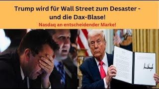 Trump wird für Wall Street zum Desaster - und die Dax-Blase! Videoausblick