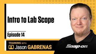 Snap-on Live Training Episode 14 - Intro to Lab Scope