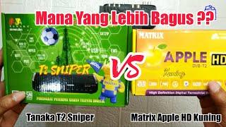 Perbandingan STB Tanaka T2 Sniper dengan STB Matrix Apple Kuning. Mana yang lebih Baik