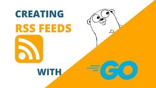 #5 Golang - Build Your Own RSS Feed Generator in Go