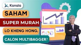 Saham Super Murah Lo Kheng Hong 2024, Bisa Bagger?