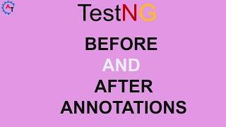 Before and After Annotation in TestNG