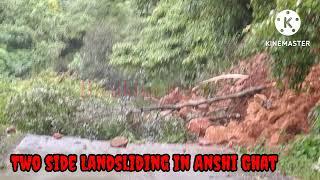 two side Landsliding in Anshi Ghat