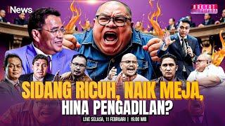  LIVE Sidang Ricuh, Naik Meja, Hina Pengadilan? | Rakyat Bersuara | 11/02