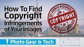 How To Find Copyright Infringements of Your Images