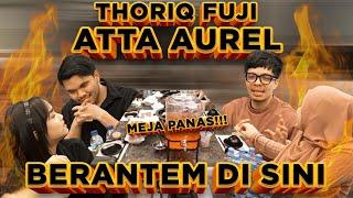 THORIQ FUJI - ATTA AUREL, BERANTEM DI SINI.... 