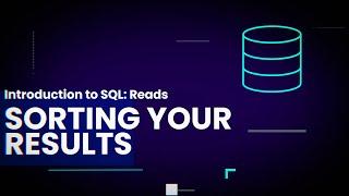 Sorting Your Results in SQL