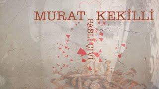 Murat Kekilli - Paslı Çivi (Official Video)