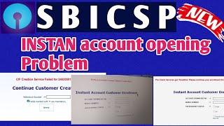 SBI CSP !! INSTAN account opening Problem| Peri Check Time out | CIF creation Failed| kiosk banking