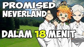 SELURUH CERITA PROMISED NEVERLAND DALAM 18 MENIT