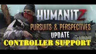 Updated Controller Support Dev Team Stream | HumanitZ (9 Jul 24)