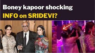 Boney kapoor shocking  INFO on SRIDEVI?