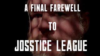 A Farewell To Josstice League - #ReleaseTheSnyderCut