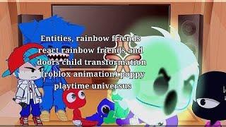 Entities, rainbow friends react rainbow friends and doors child transformation (roblox animation)