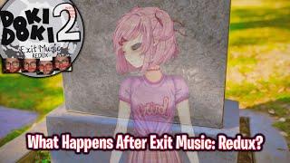 What Happens After Exit Music: Redux???(DDLC Exit Music: Redux 2 MOD)