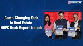 Game-Changing Tech in Real Estate | HDFC Bank Report Launch