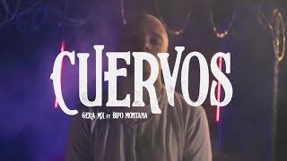 Gera MX Ft. Bipo Montana - Cuervos (Video Oficial)