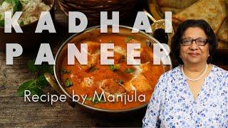 Kadhai Paneer Recipe | How to Make Kadai Paneer By Manjula